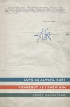 Love As Always, Kurt:  Vonnegut As I Knew Him