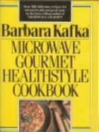 Microwave Gourmet Healthstyle Cookbook
