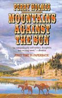 Mountains Against The Sun
