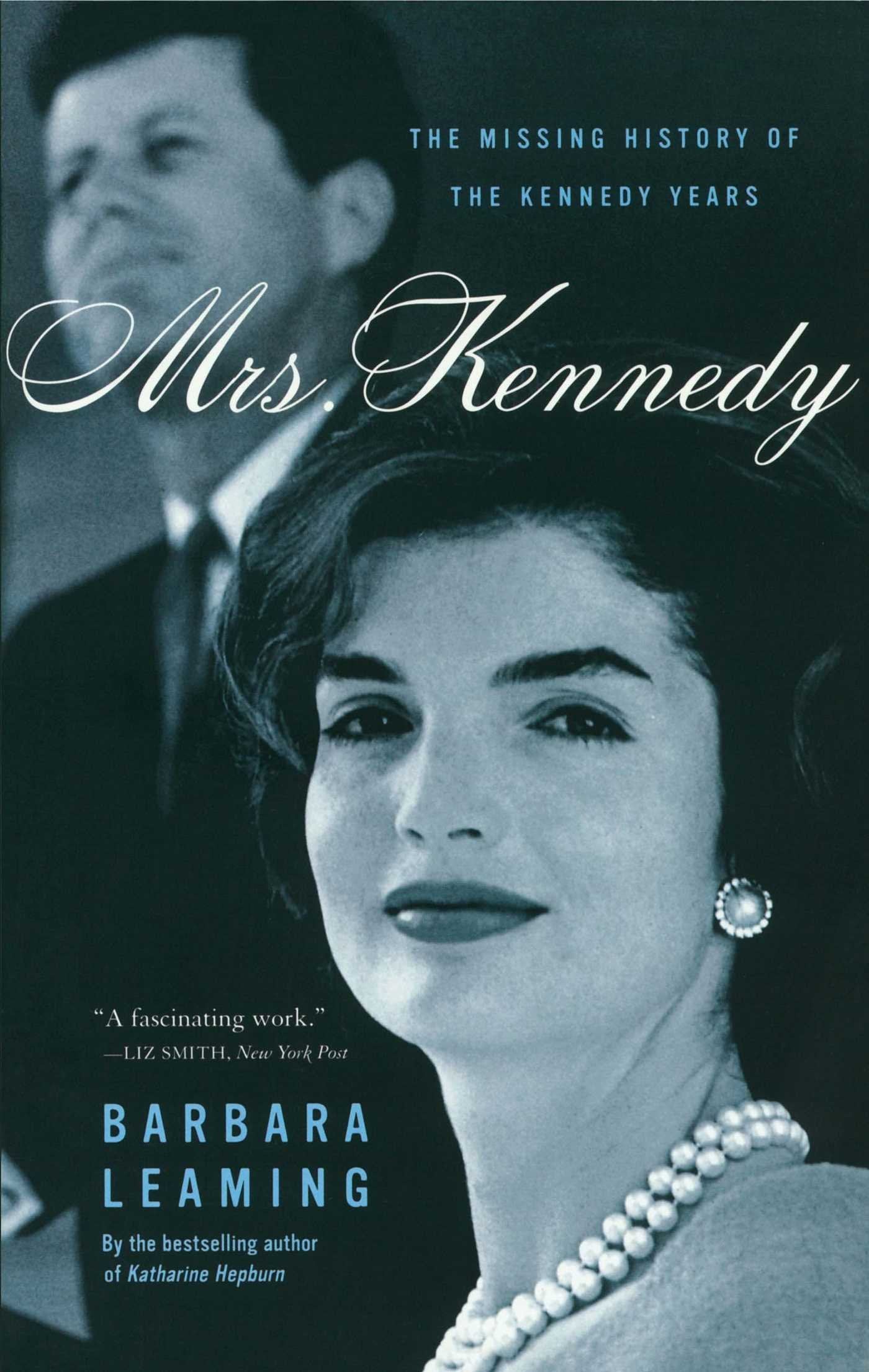 Mrs. Kennedy:  The Missing History Of The Kennedy Years