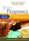 Your Pregnancy Quick Guide:  Nutrition And Weight Management