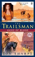 The Trailsman #295:  Oasis Of Blood