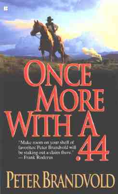 Once More With A .44