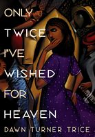 Only Twice I've Wished For Heaven