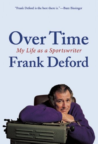 Over Time:  My Life As A Sportswriter