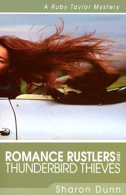 Romance Rustlers And Thunderbird Thieves