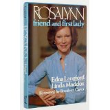 Rosalynn:  Friend And First Lady