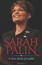 Sarah Palin:  A New Kind Of Leader