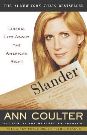 Slander:  Liberal Lies Aboout The American Right