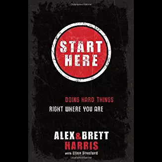 Start Here:  Doing Hard Things Right Where You Are