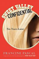 Sweet Valley Confidential:  Ten Years Later