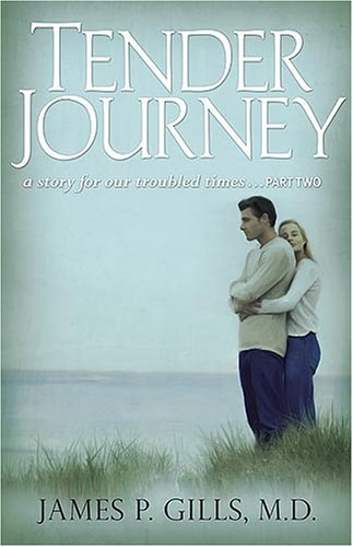 Tender Journey:  A Story For Our Troubled Times