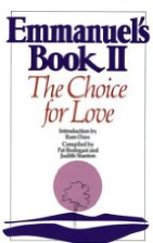 Emmanuel's Book II:  The Choice For Love