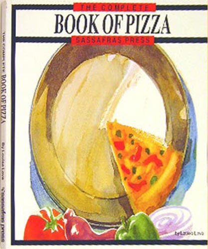 The Complete Book Of Pizza