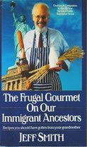 The Frugal Gourmet On Our Immigrant Ancestors