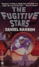 The Fugitive Stars