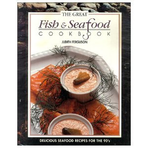 The Great Fish & Seafood Cookbook