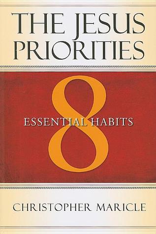 The Jesus Priorities:  8 Essential Habits