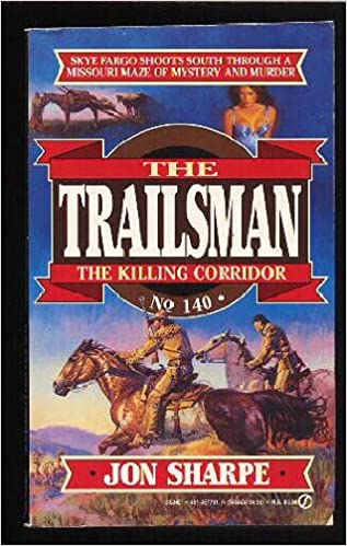The Trailsman #140:  The Killing Corridor