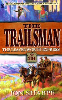 The Trailsman #204:  The Leavenworth Express