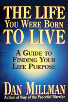 The Life You Were Born To Live