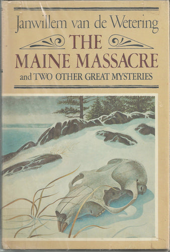 The Maine Massacre And Two Other Great Mysteries