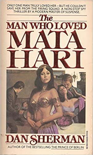 The Man Who Loved Mata Hari