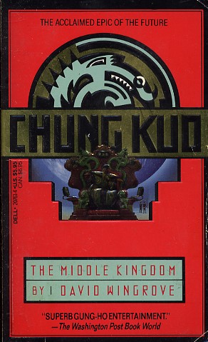 Chung Kuo:  The Middle Kingdom