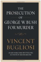 The Prosecution Of George W Bush For Murder