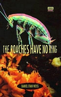 The Roaches Have No King
