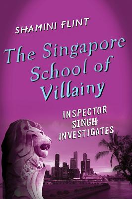 The Singapore School Of Villainy