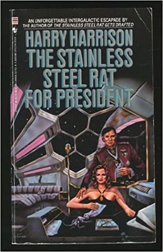 The Stainless Steel Rat For President