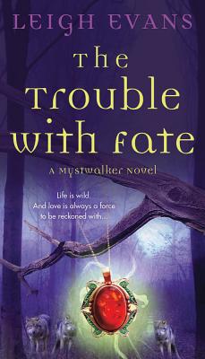 The Trouble With Fate