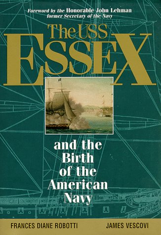 The USS Essex And The Birth Of The American Navy