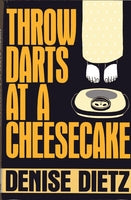 Throw Darts At A Cheesecake
