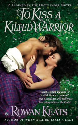 To Kiss A Kilted Warrior