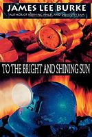 To The Bright And Shining Sun