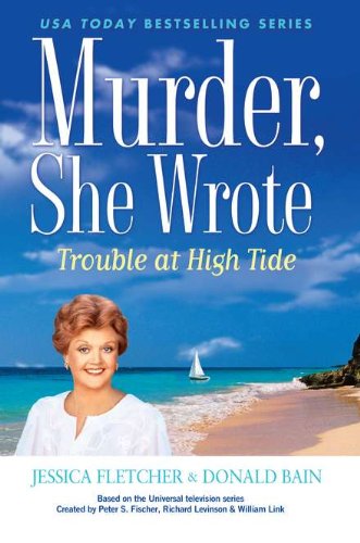 Murder, She Wrote:  Trouble At High Tide