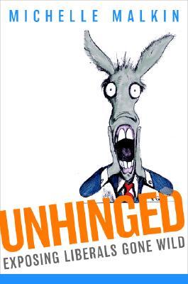 Unhinged:  Exposing Liberals Gone Wild