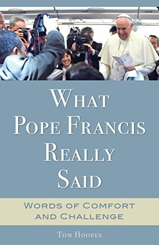 What Pope Francis Really Said