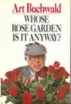 Whose Rose Garden Is It Anyway?