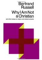 Why I Am Not A Christian
