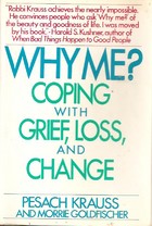 Why Me?  Coping With Grief, Loss, And Change