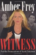 Witness:  For The Prosecution Of Scott Peterson