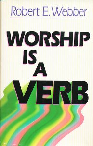 Worship Is A Verb